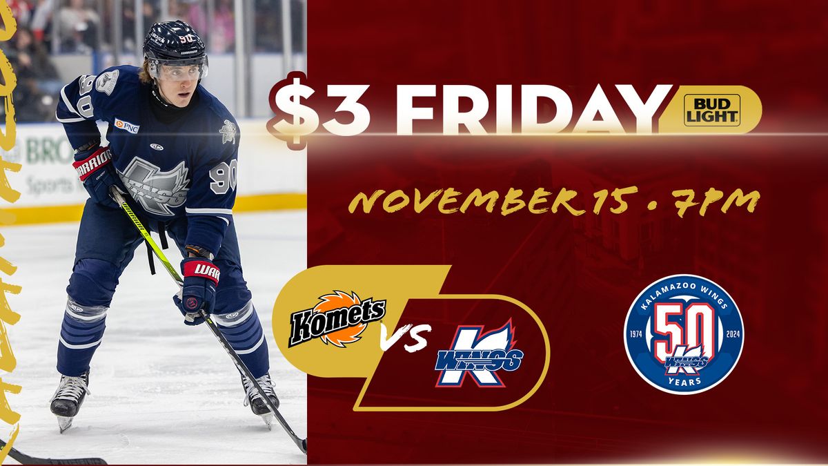 $3 Friday I Fort Wayne Komets @ Kalamazoo Wings