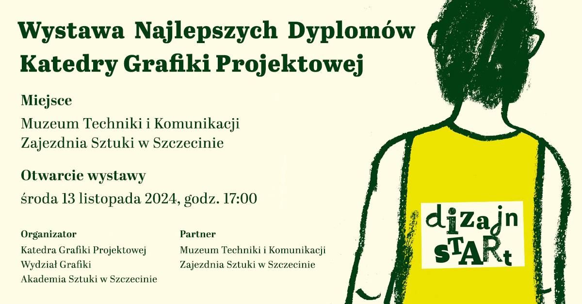 Wystawa Najlepszych Dyplom\u00f3w Katedry Grafiki Projektowej Dizajn Start