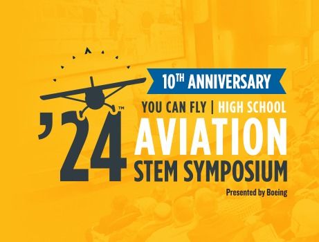 2024 You Can Fly High School Aivation STEM Symposium Presented by Boeing