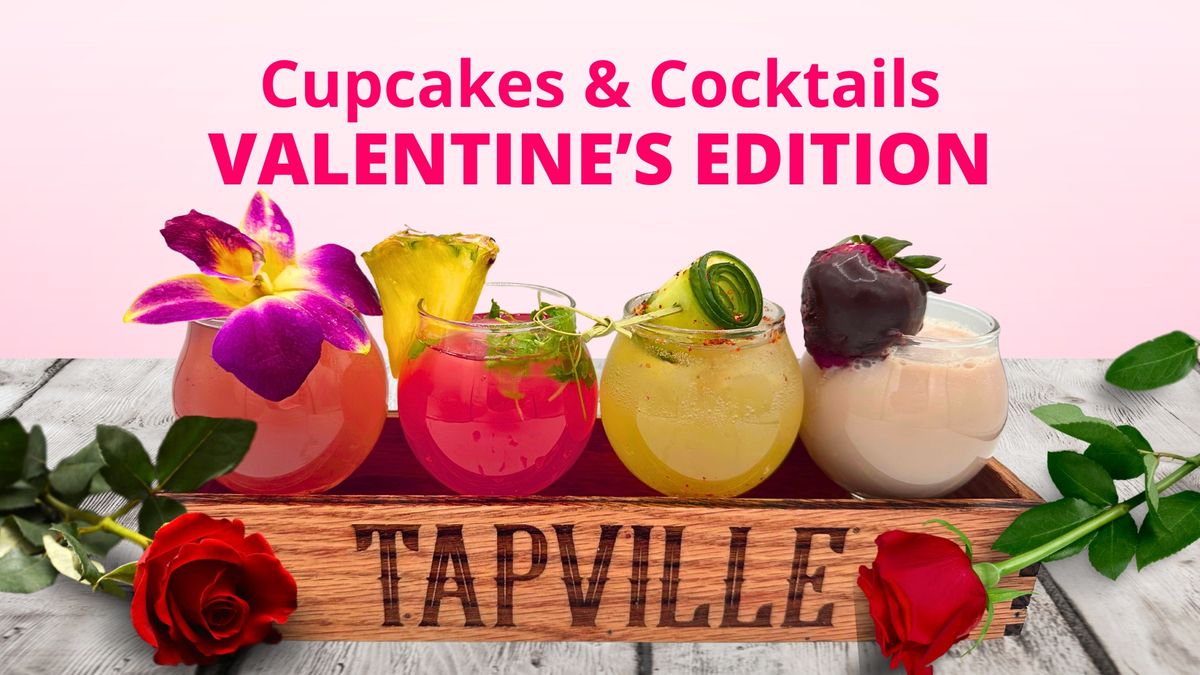 Cupcakes & Cocktails - Valentine's Edition