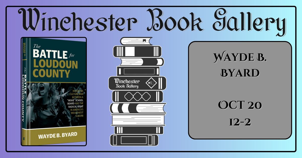 Author Event: Wayde Byard - The Battle for Loudoun County