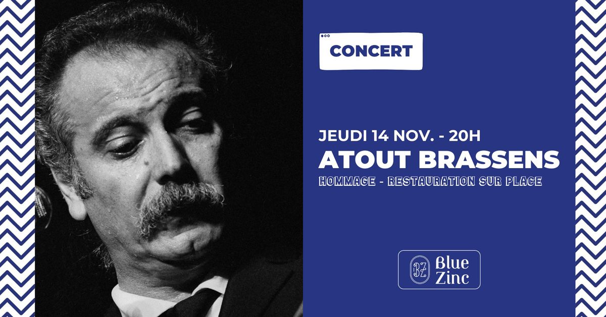 ATOUT BRASSENS \u2022 Blue Zinc