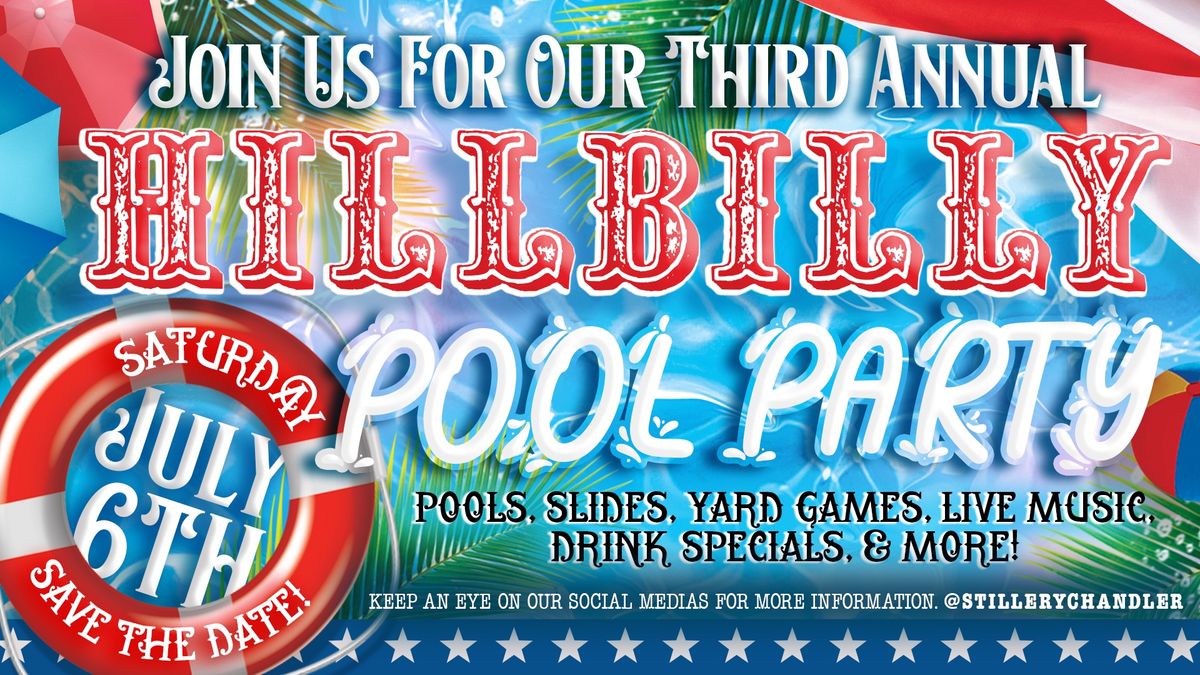 3rd Annual Hillbilly Pool Party at The Stillery Chandler