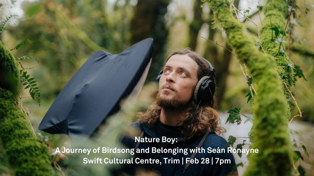 Se\u00e1n Ronayne's Nature Boy: A Journey of Birdsong & Belonging