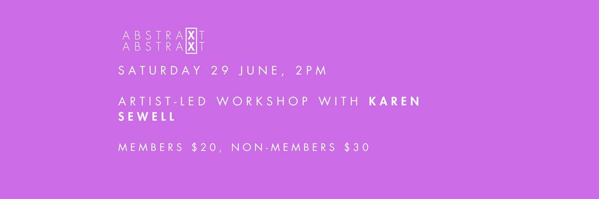 Artist led workshop with Karen Sewell