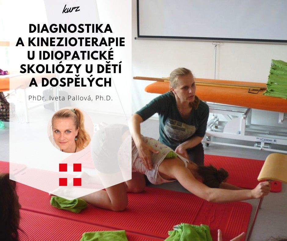 Diagnostika a kinezioterapie u idiopatick\u00e9 skoli\u00f3zy u d\u011bt\u00ed a dosp\u011bl\u00fdch