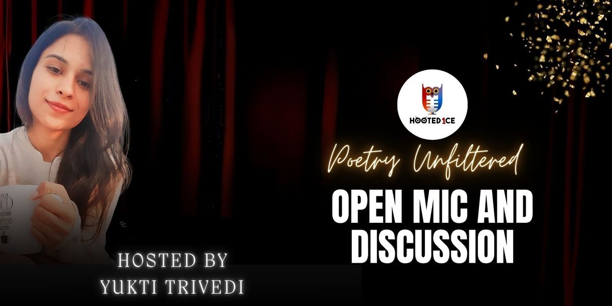 Poetry Unfiltered open mic and Live Discussion