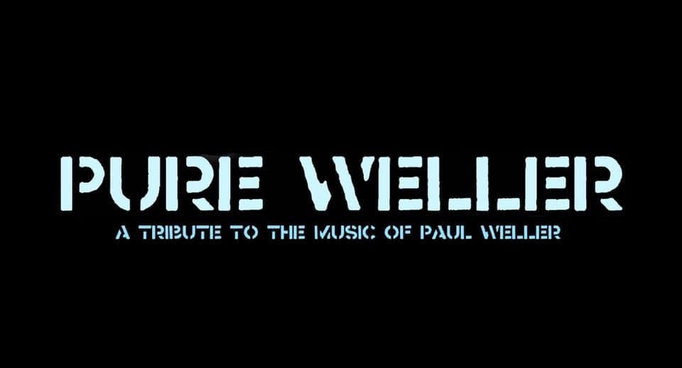 Pure Weller - A tribute to The Jam, The Style Council & Paul Weller