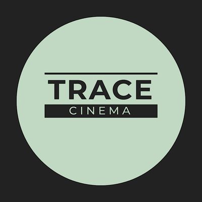 TRACE CINEMA