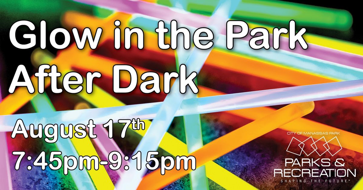 Glow in the Park After Dark