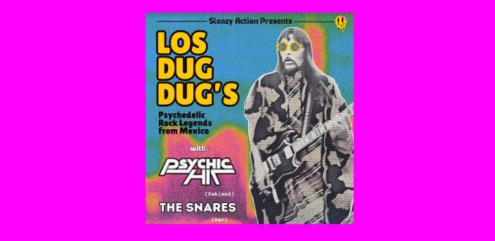 Los Dug Dugs (Mexico) With Pyschic Hit and The Snares | Wild Eye Pub