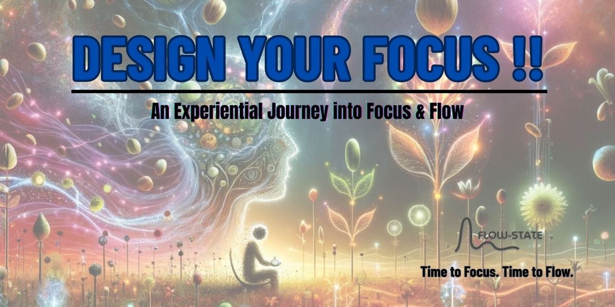 Design Your Focus !!