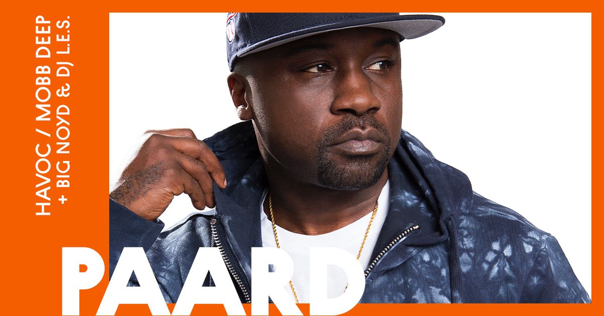 HAVOC \/ MOBB DEEP | PAARD, Den Haag