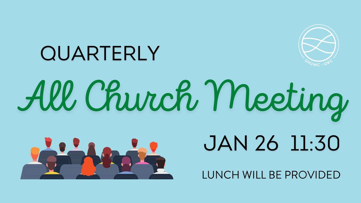 Quarterly All Church Meeting