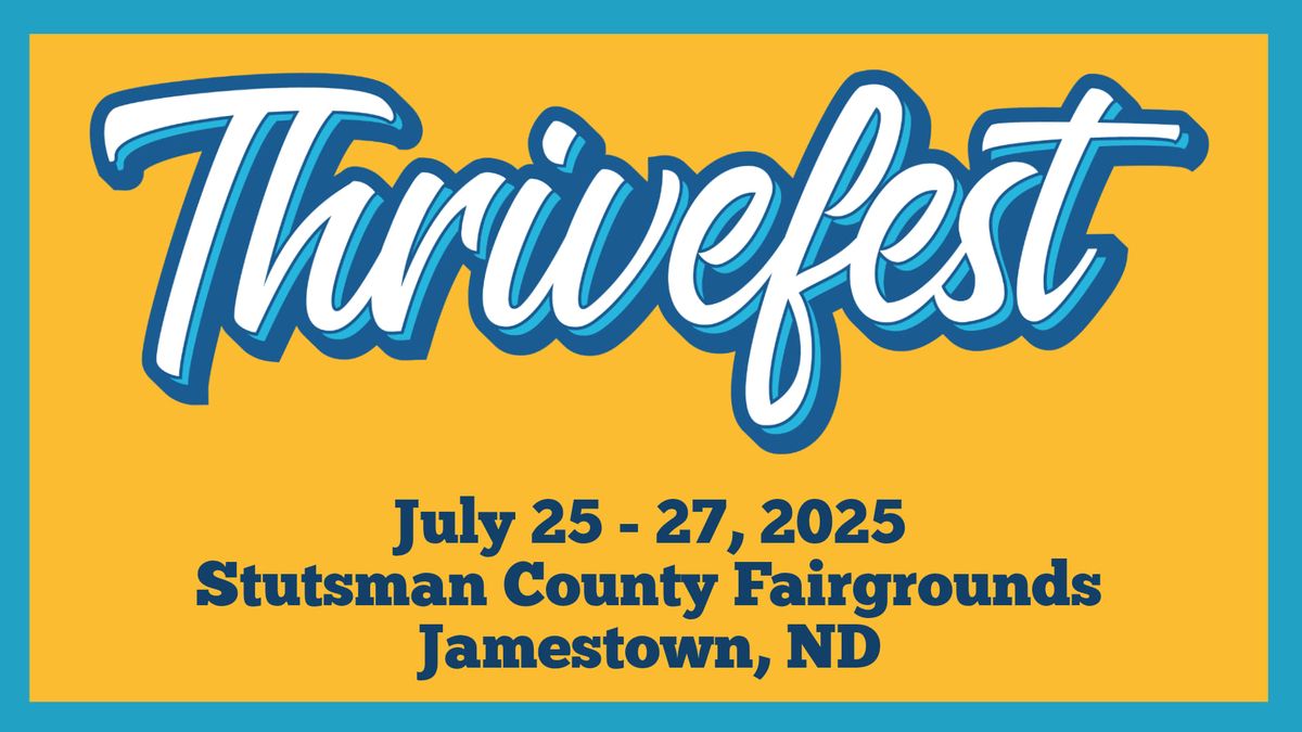 Thrivefest North 2025 | Jamestown, ND