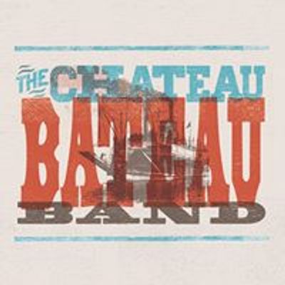 The Chateau Bateau Band