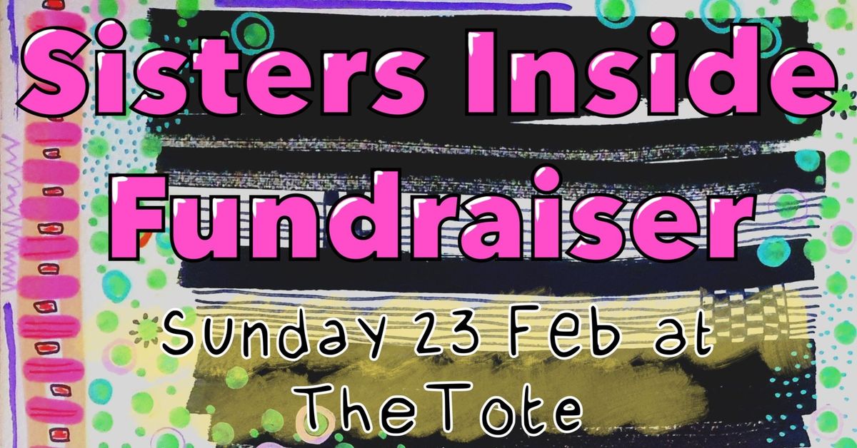 Sisters Inside Fundraiser at The Tote