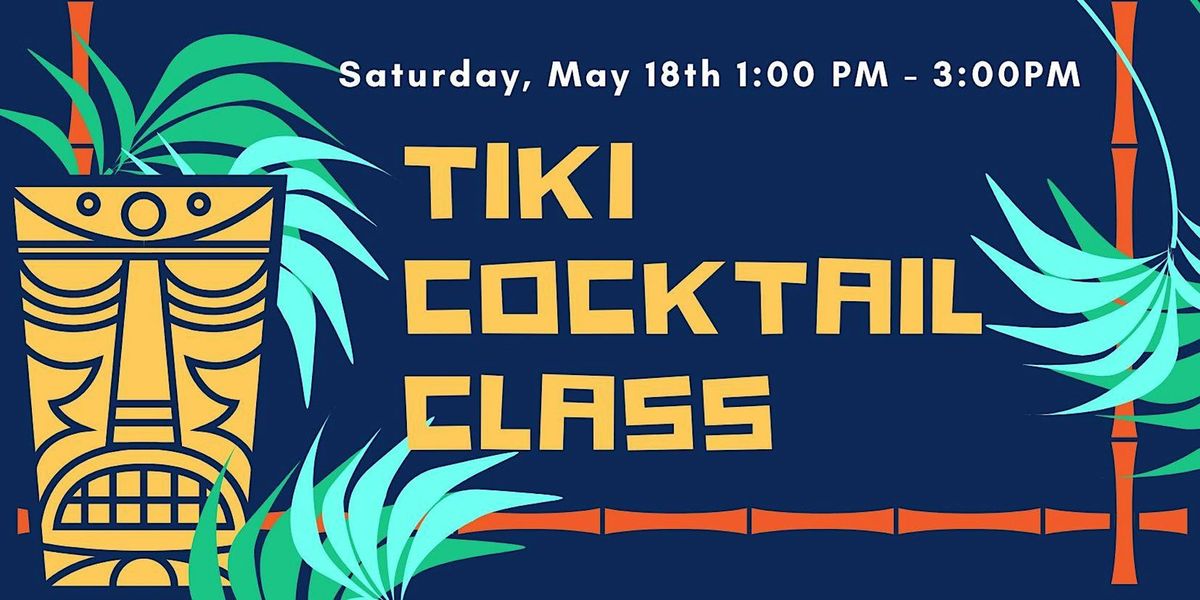 Tiki Cocktail Class