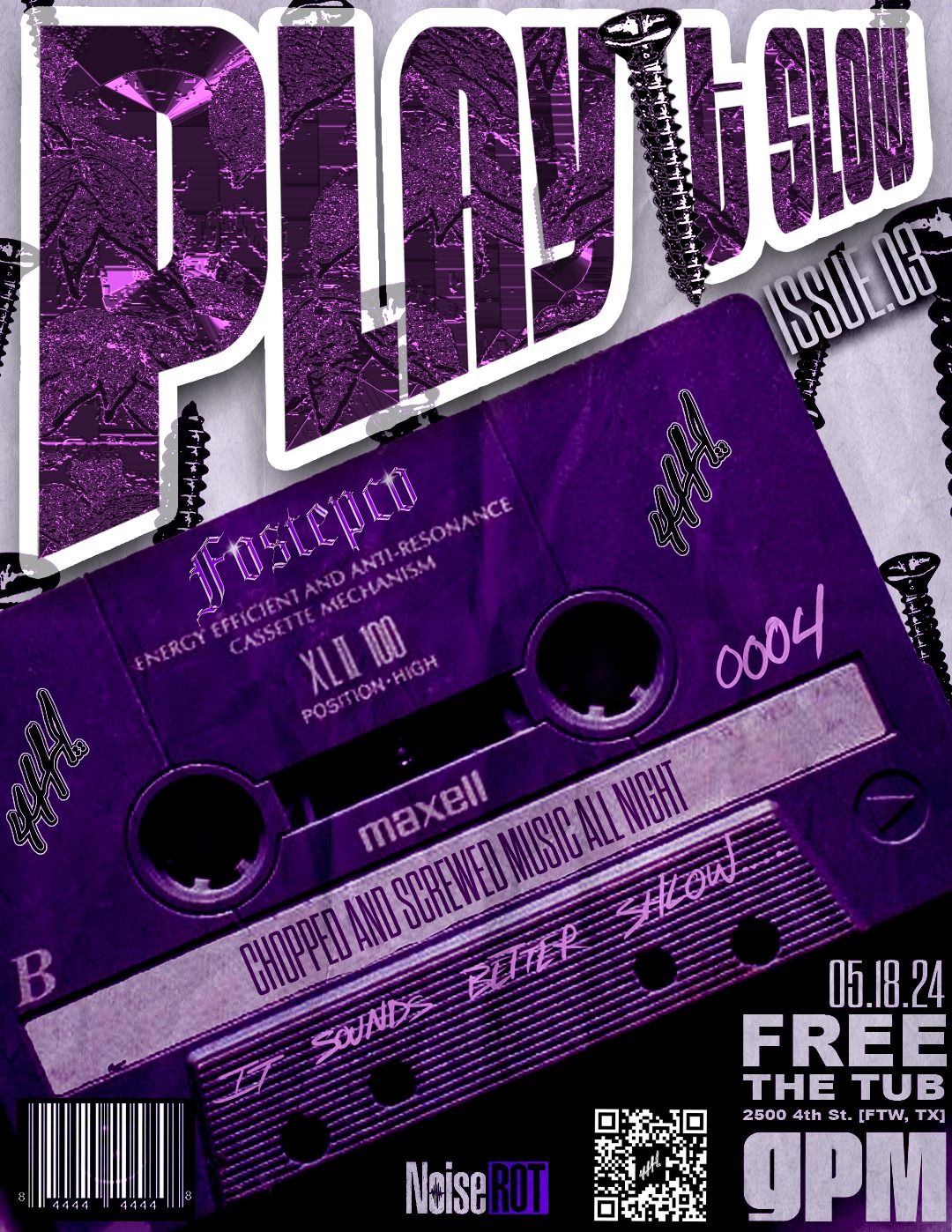 Play It Slow [Issue.03] - A Night 4 Chopped & Screwed Music