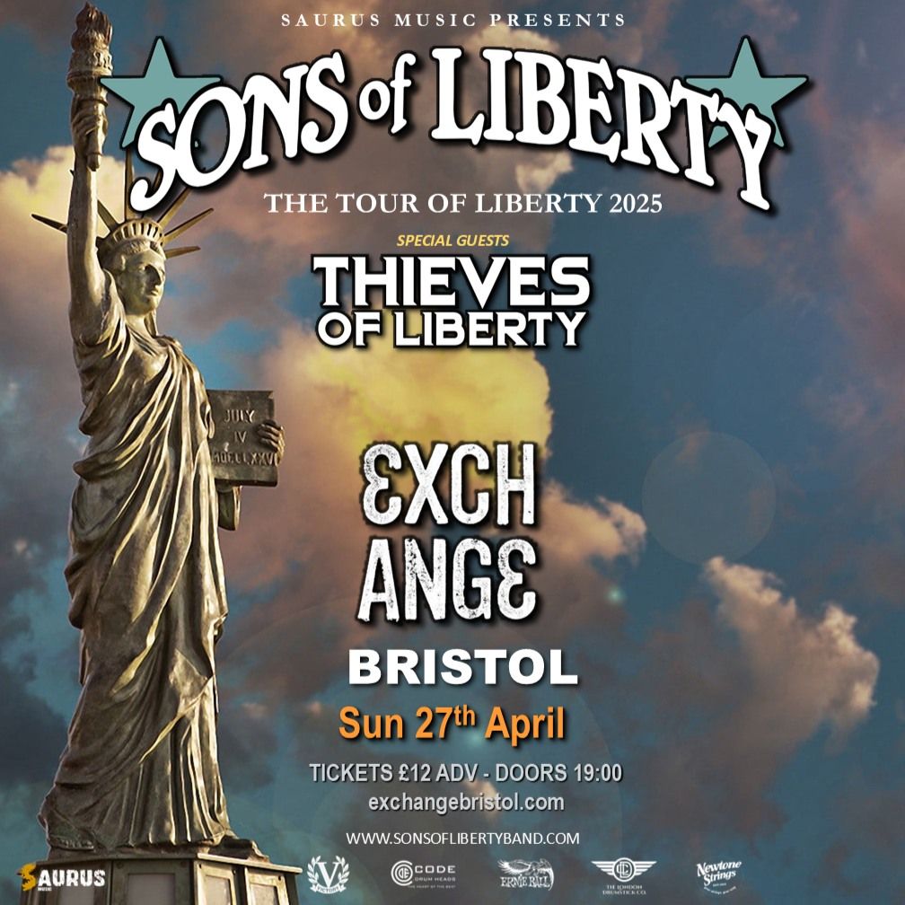 Sons of Liberty plus Thieves of Liberty at Exchange Bristol