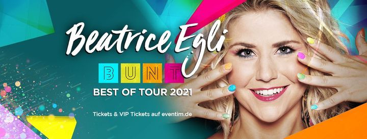 Beatrice Egli - BUNT - Best Of Tour 2021 \/ D\u00fcsseldorf - WURDE VERLEGT