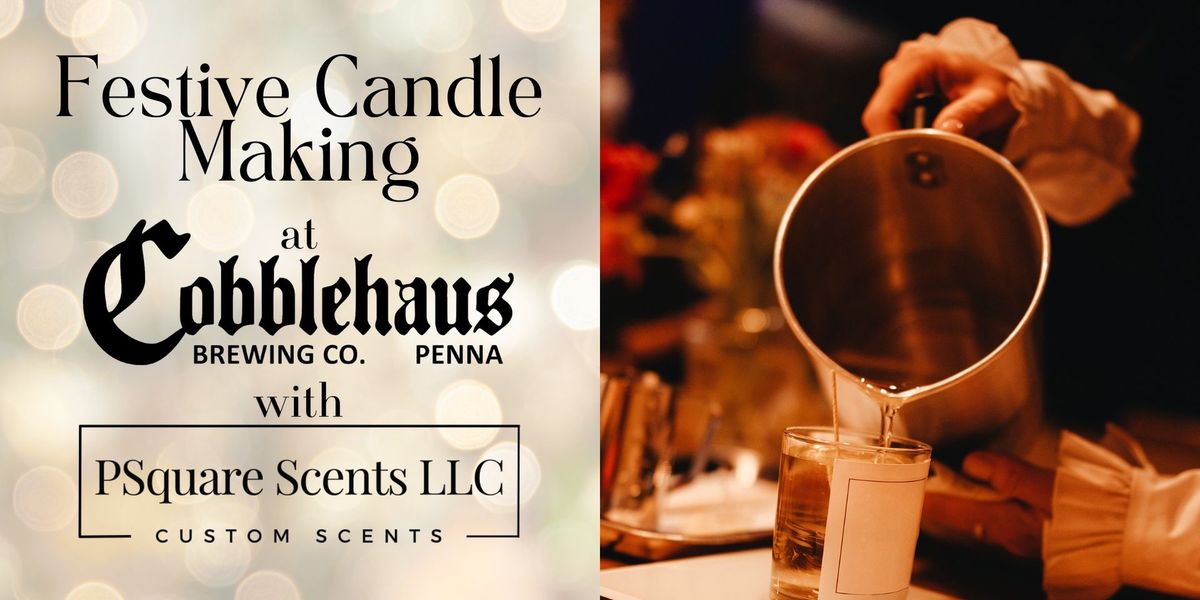 Candle Making at Cobblehaus Brewery (Coraopolis)