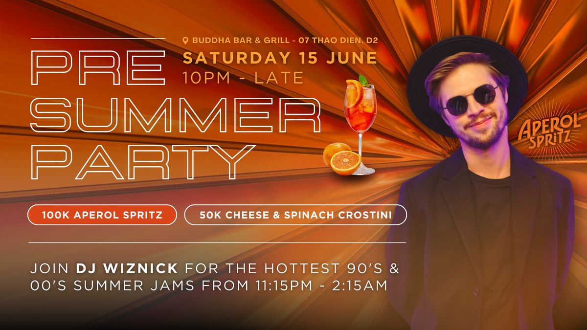 Pre-Summer Party at Buddha Bar with DJ Wiznick ? 90's & 00's Throwback Jams