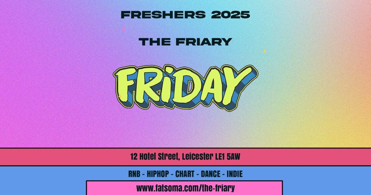 FRIARY FRIDAYS - 3RD October | FREE ENTRY