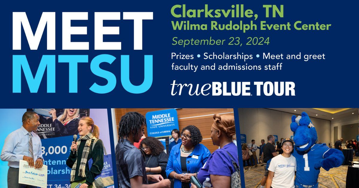 HEY CLARKSVILLE! Counselors and Prospective Students ~ MEET MTSU