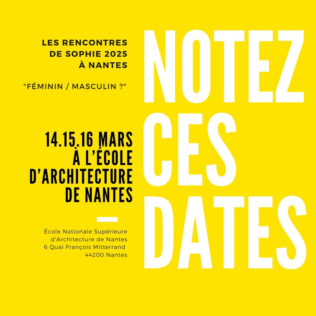 Les Rencontres de Sophie, 14-16 mars 2025 "F\u00e9minin \/ Masculin ?", Philosophia, ENSA de Nantes