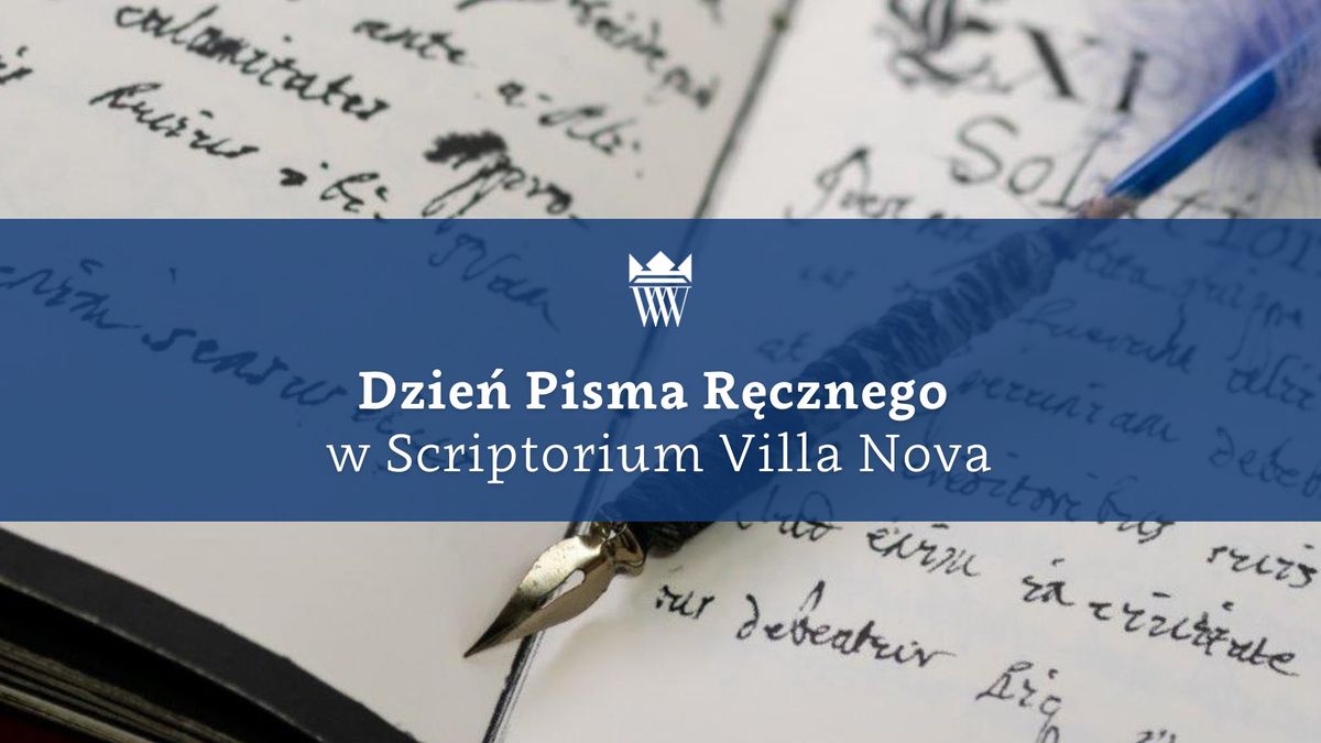 Dzie\u0144 Pisma R\u0119cznego w Scriptorium Villa Nova