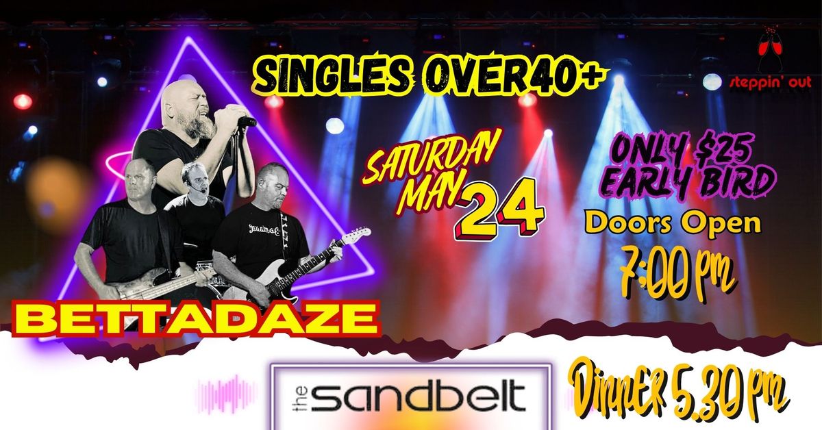 Exclusive Singles Over 40 | Featuring live BETTADAZE  | Pre-dinner event available