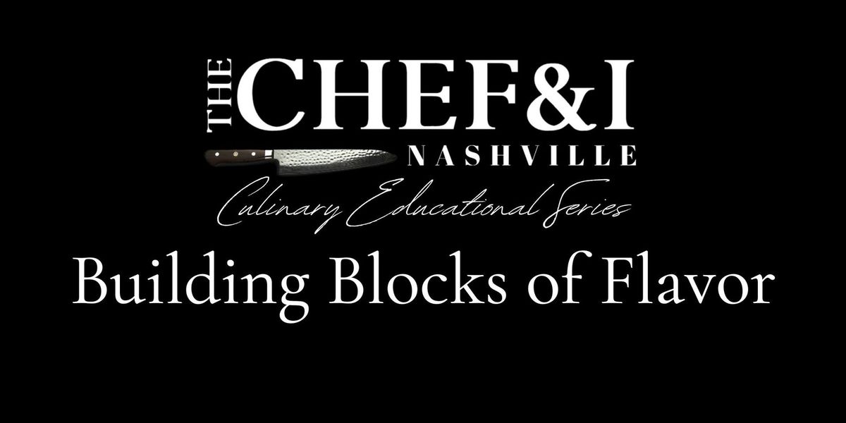 Cooking Class Experience-Building Blocks of Flavor