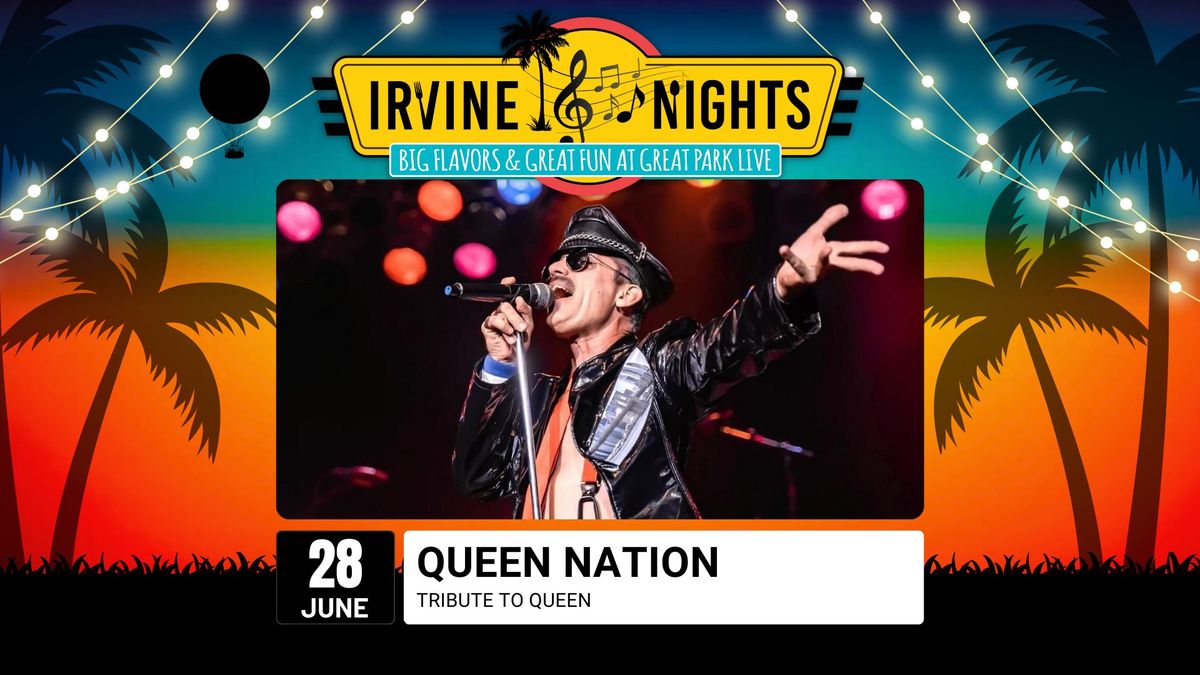 Irvine Nights Summer Series featuring Queen Nation - Tribute to Queen