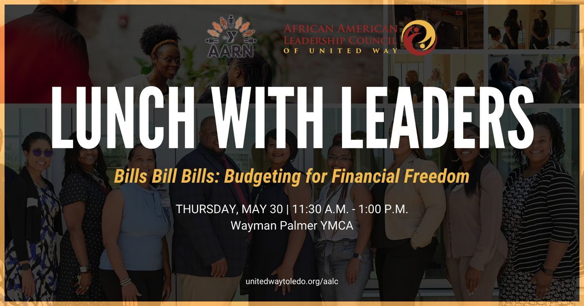 Lunch with Leaders: Bills Bills Bills, Budgeting for Financial Freedom