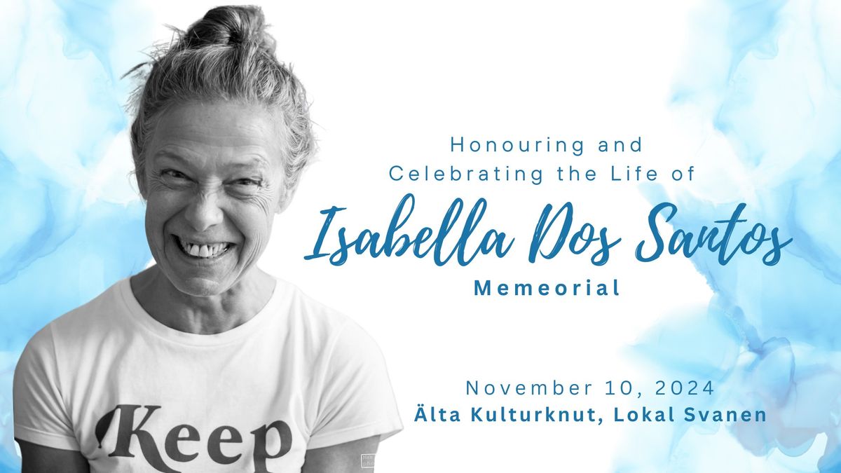 Memorial - Honouring and Celebrating the Life of Isabella dos Santos