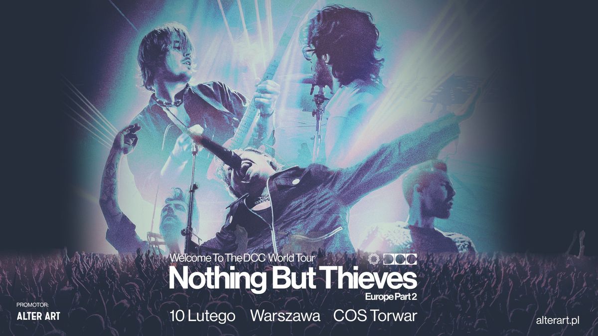 NOTHING BUT THIEVES | 10.02.2025 | COS TORWAR, WARSZAWA