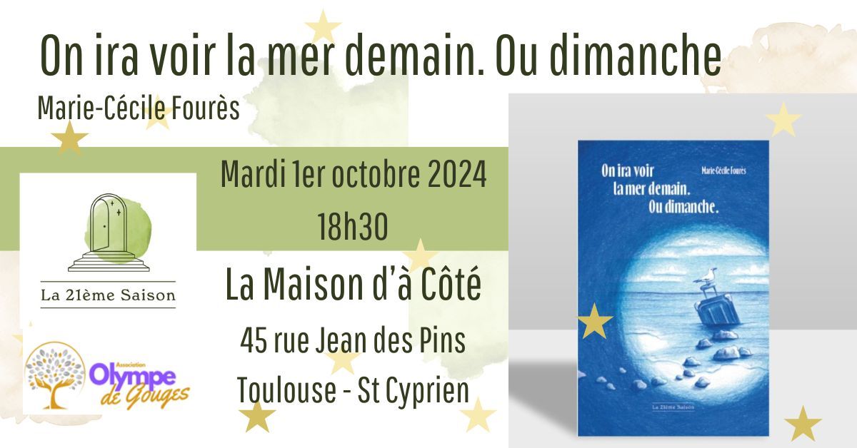 Lancement du livre ''On ira voir la mer demain. Ou dimanche.'' (Marie-C\u00e9cile Four\u00e8s)