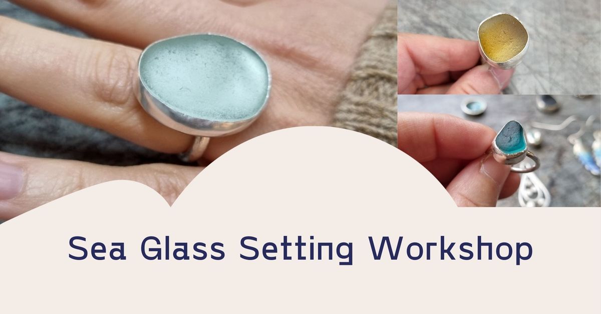 Bezel Setting Sea Glass or Gemstone Workshop