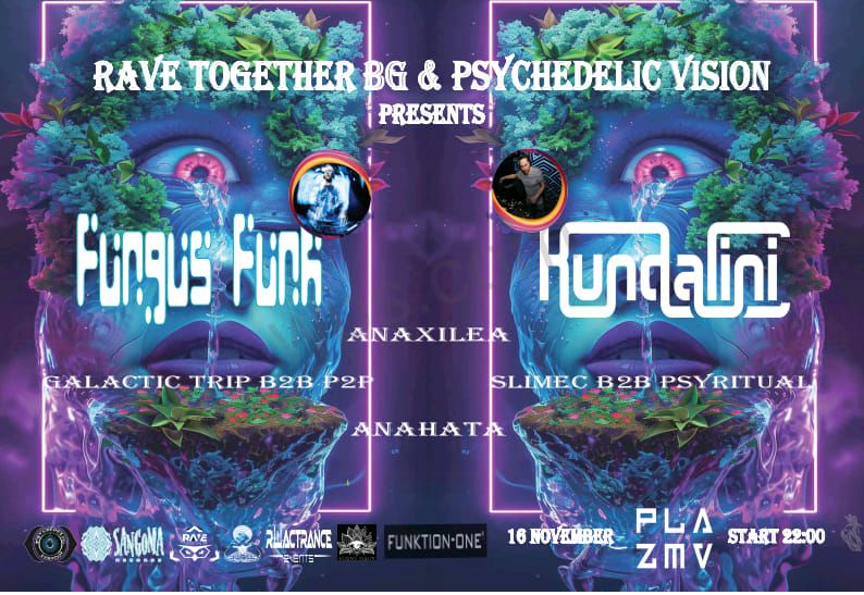 FUNGUS FUNK & KUNDALINI at club PLAZMA @ Event By Psychedelic Vision & Rave Together BG