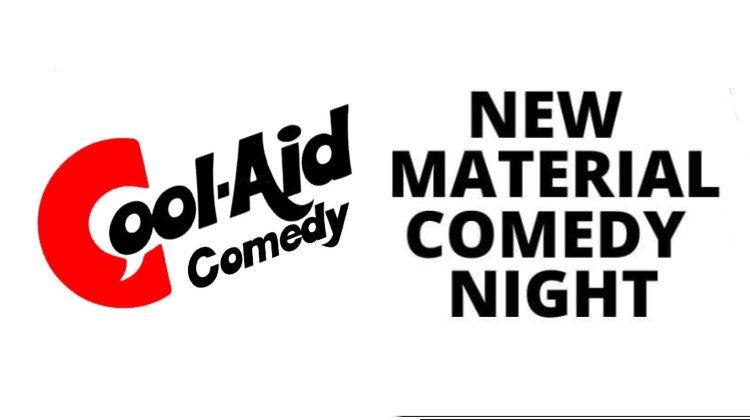 Cool-Aid Comedy - New Material Comedy Night