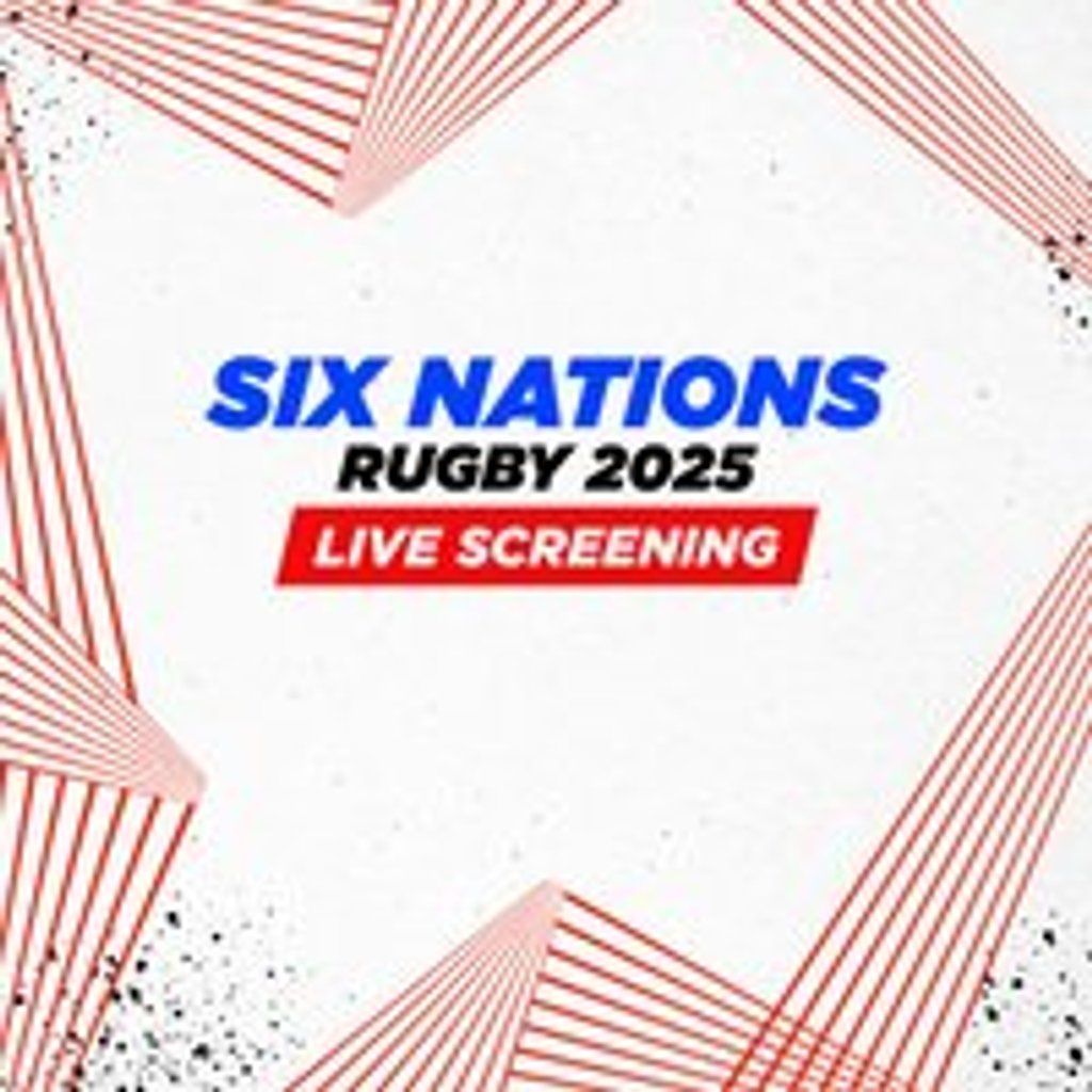 Six Nations Live Screening  - England vs Italy