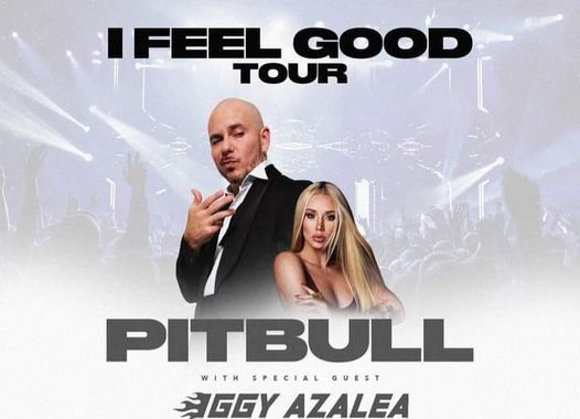 I Feel Good Tour performing of Pitbull with special guest Iggy Azalea