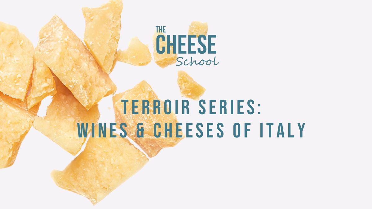 SOLD OUT | Cheese School | Terroir Series: Wines & Cheeses of Italy