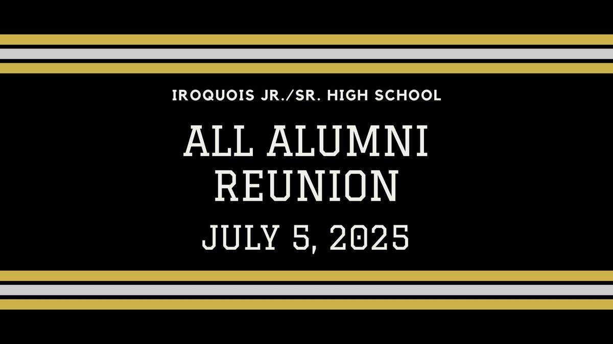 Iroquois High School All-Alumni Reunion