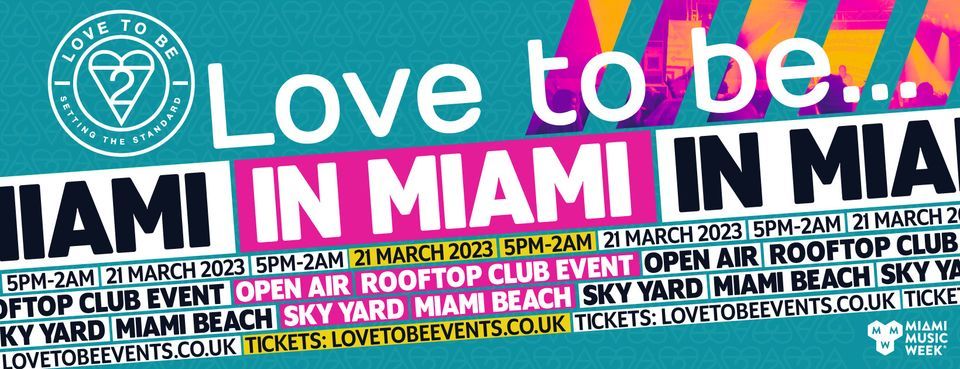 Love To Be... Miami @ Sky Yard