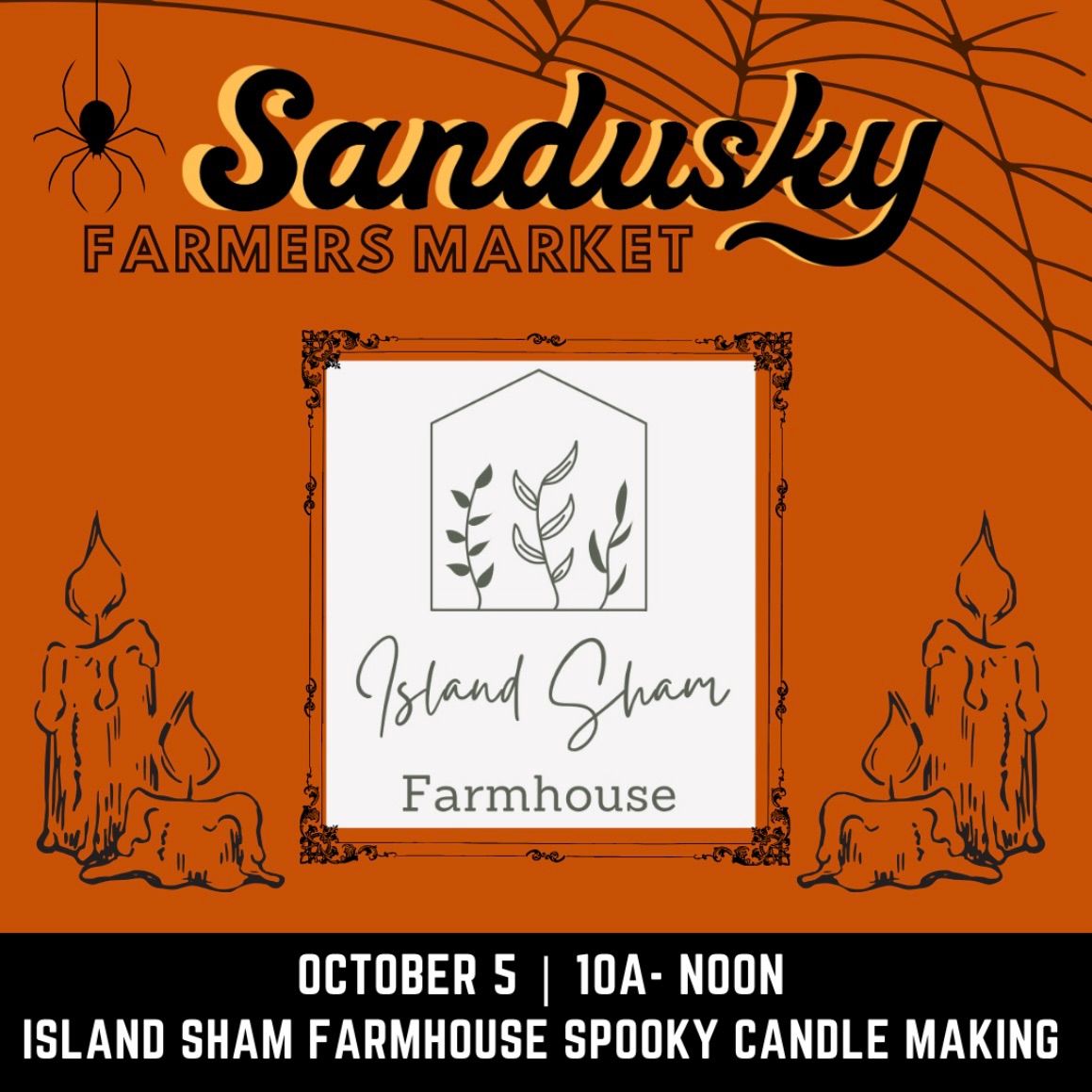 Island Sham Farmhouse Spooky Candle Making with the Sandusky Farmers Market | Sponsored by Stack 