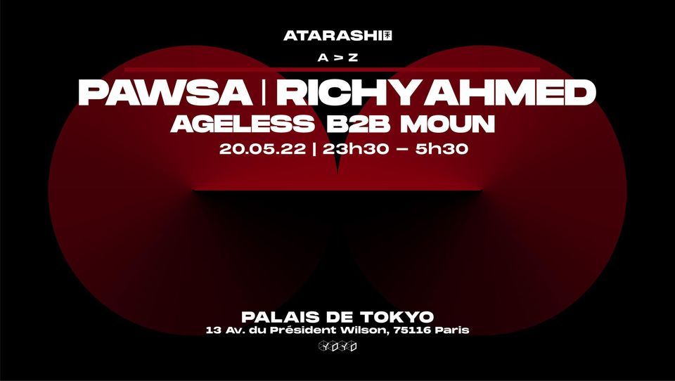 ATARASHI PRESENTS: PAWSA | RICHY AHMED | AGELESS B2B MOUN