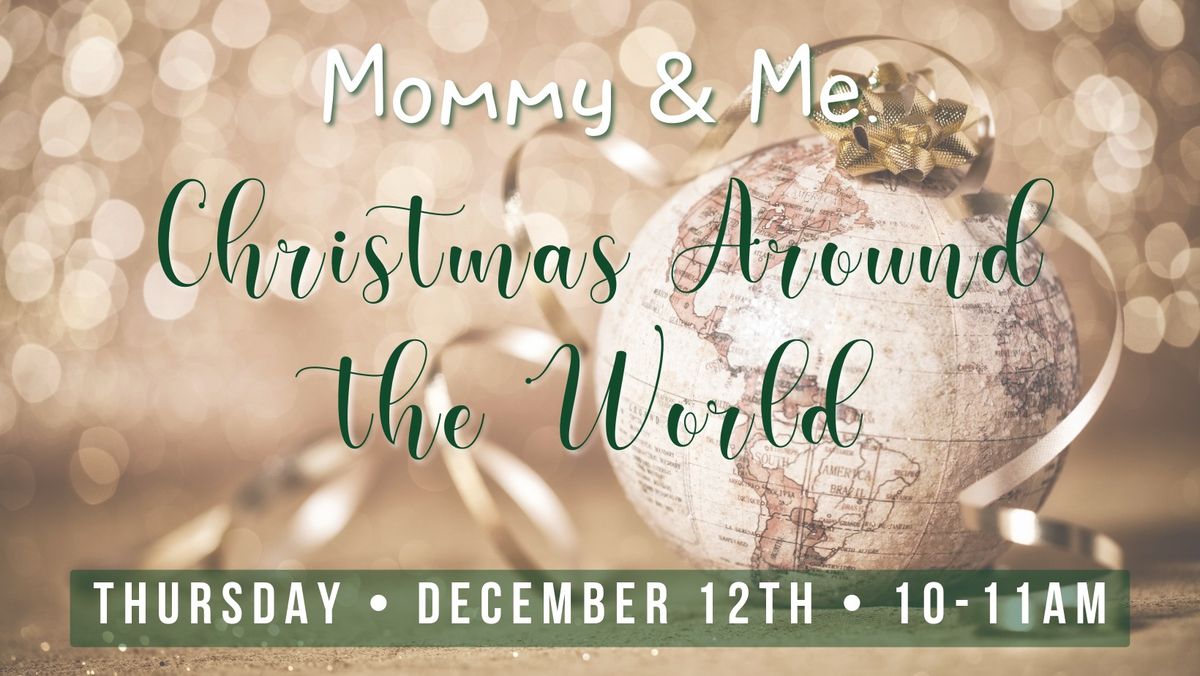 Mommy & Me: Christmas Around the World 