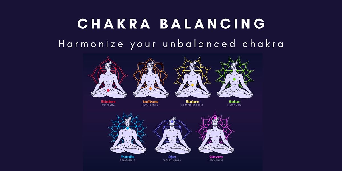 Chakra Balancing - Harmonize Your Unbalanced Chakra